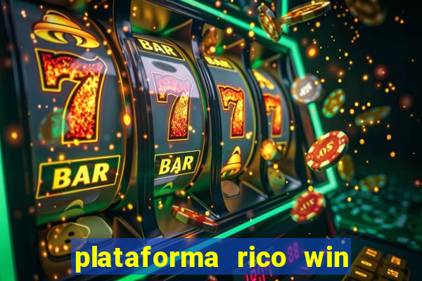 plataforma rico win paga mesmo